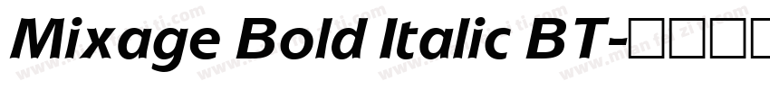 Mixage Bold Italic BT字体转换